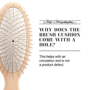 Why does the brush cushion come with a hole? This helps with air circulation and is not a product defect.